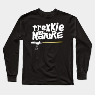 Trekkie by Nature Long Sleeve T-Shirt